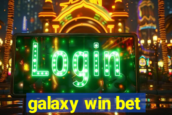 galaxy win bet